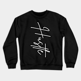 HUSTLE Crewneck Sweatshirt